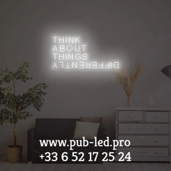 ENSEIGNE LUMINEUSE "THINK ABOUT THINGS DIFFERENTLY" NÉON FLEX PERSONNALISÉE, CHOIX DE TAILLE ET COULEUR, de 50 A 89 cm – Image 3
